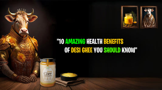 10 Amazing Health Benefits of Desi Ghee 